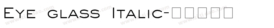 Eye glass Italic字体转换